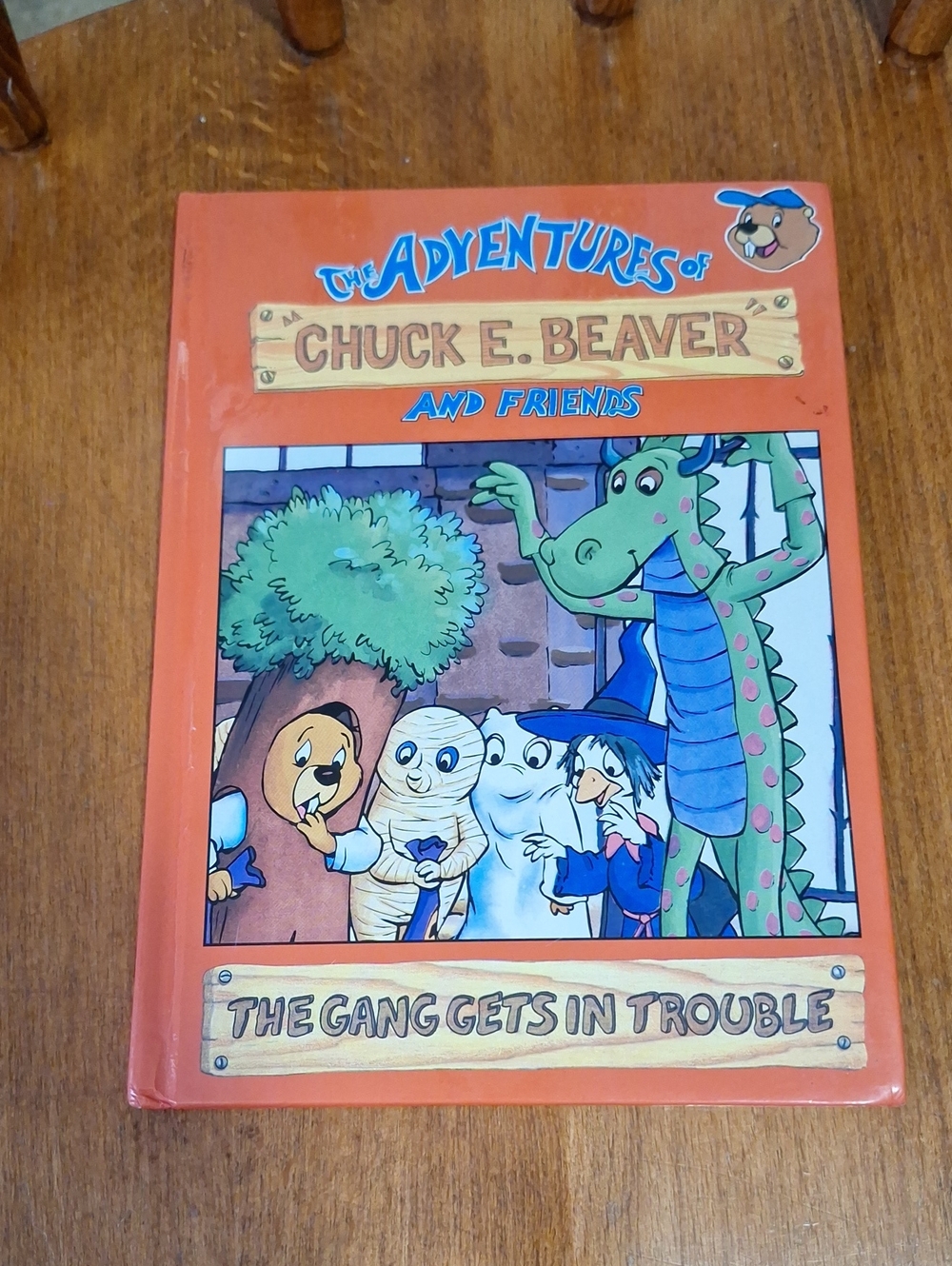 Chuck E.Beaver And Friends Book #5-the Gang Gets In Trouble